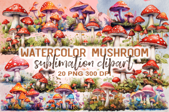 Download Watercolor Mushroom Sublimation Clipart - Watercolor Collection